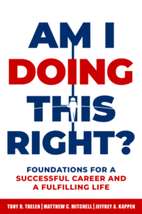Am I Doing This Right?- Foundations for a Successful Career and a Fulfilling Life