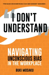 I Don't Understand- Navigating Unconscious Bias in the Workplace