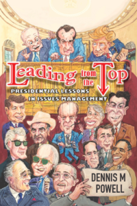 Leading From the Top- Presidential Lessons in Issues Management
